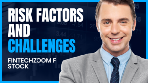 Risk Factors and Challenges fintechzoom f stock