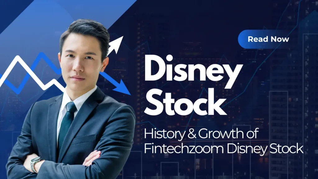 Navigating the History and Growth of Fintechzoom Disney Stock